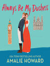 Cover image for Always Be My Duchess